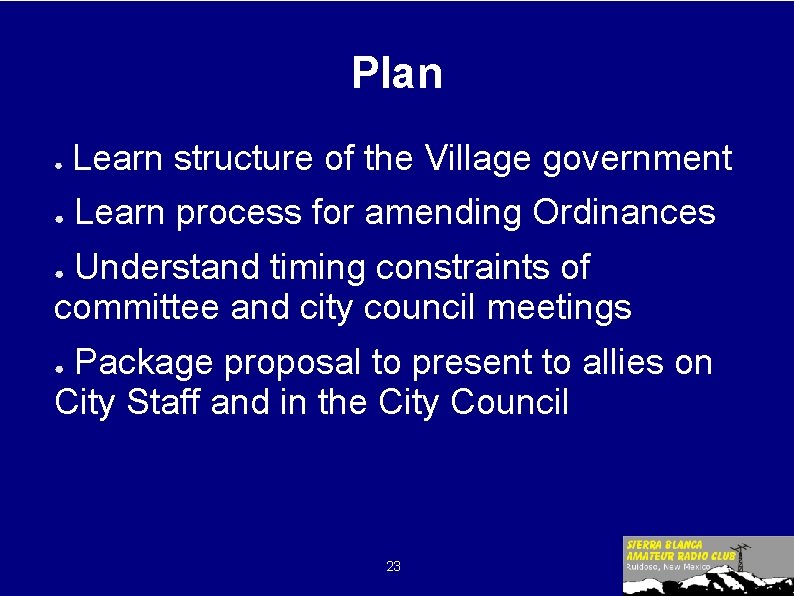 Plan ● Learn structure of the Village government ● Learn process for amending Ordinances