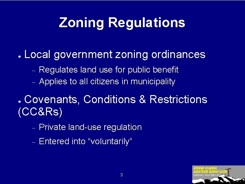 Zoning Regulations ● Local government zoning ordinances Regulates land use for public benefit Applies