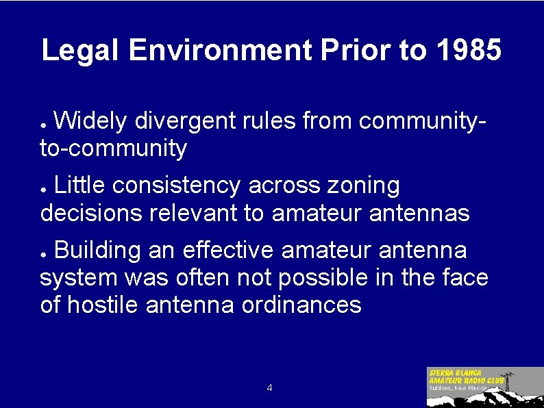 Legal Environment Prior to 1985 Widely divergent rules from communityto-community ● Little consistency across