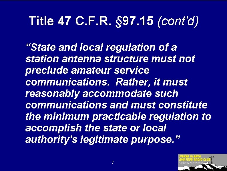 Title 47 C. F. R. § 97. 15 (cont'd) “State and local regulation of