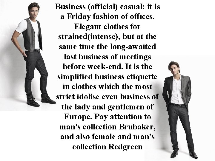 Business (official) casual: it is a Friday fashion of offices. Elegant clothes for strained(intense), Business (official) casual: it is a Friday fashion of offices. Elegant clothes for strained(intense),