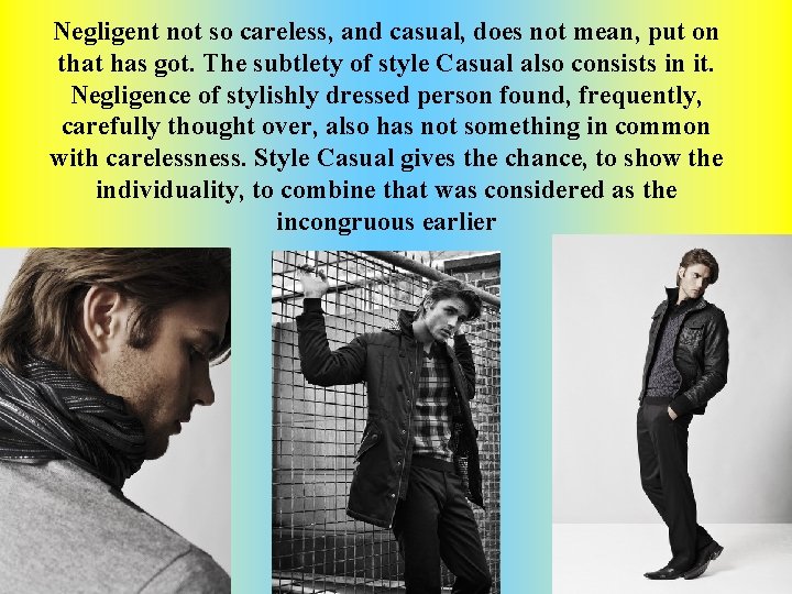 Negligent not so careless, and casual, does not mean, put on that has got. Negligent not so careless, and casual, does not mean, put on that has got.