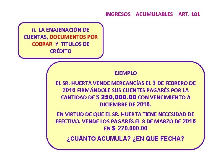 INGRESOS ACUMULABLES ART. 101 II. LA ENAJENACIÓN DE CUENTAS, DOCUMENTOS POR COBRAR Y TITULOS