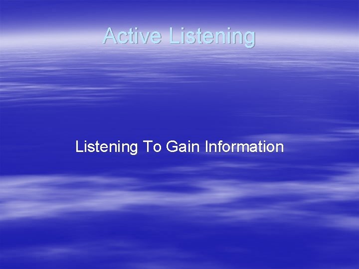Active Listening To Gain Information 