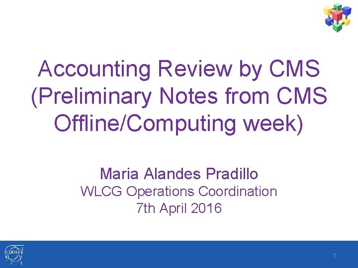 Accounting Review by CMS (Preliminary Notes from CMS Offline/Computing week) Maria Alandes Pradillo WLCG