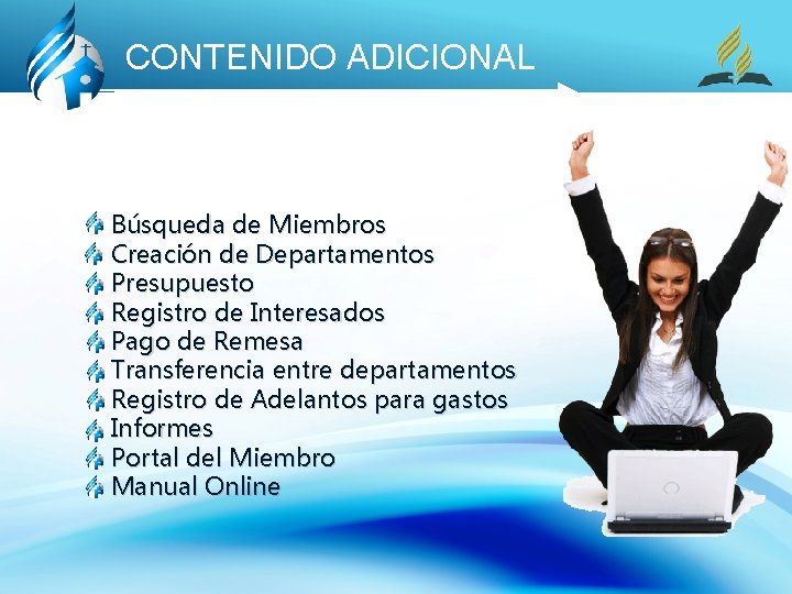 CONTENIDO ADICIONAL Búsqueda de Miembros Creación de Departamentos Presupuesto Registro de Interesados Pago de