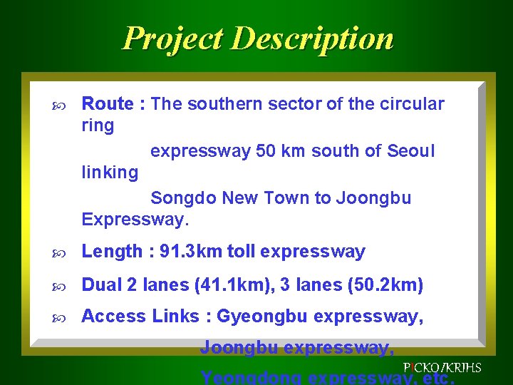 Project Description Route : The southern sector of the circular ring expressway 50 km