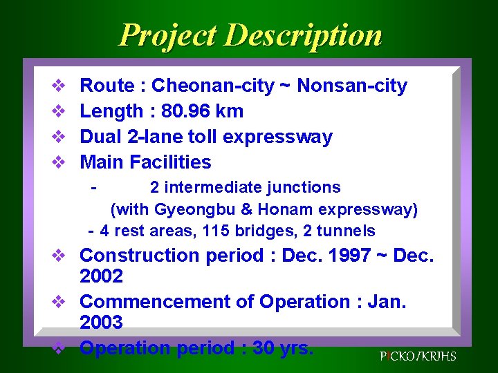Project Description v v Route : Cheonan-city ~ Nonsan-city Length : 80. 96 km