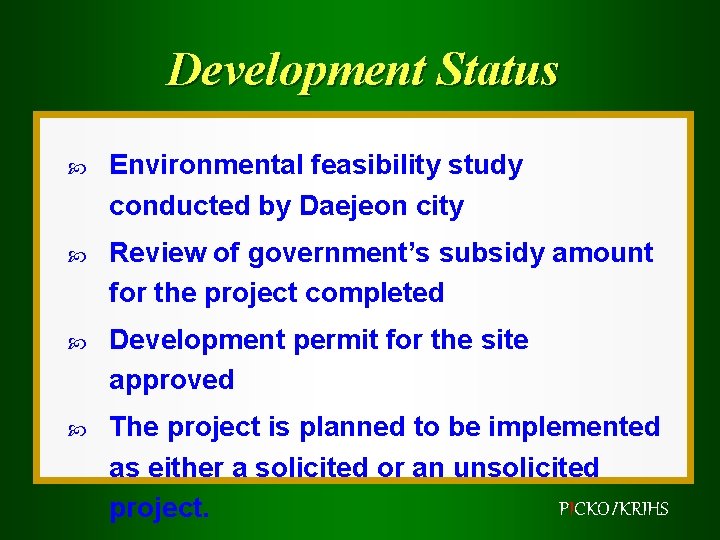 Development Status Environmental feasibility study conducted by Daejeon city Review of government’s subsidy amount