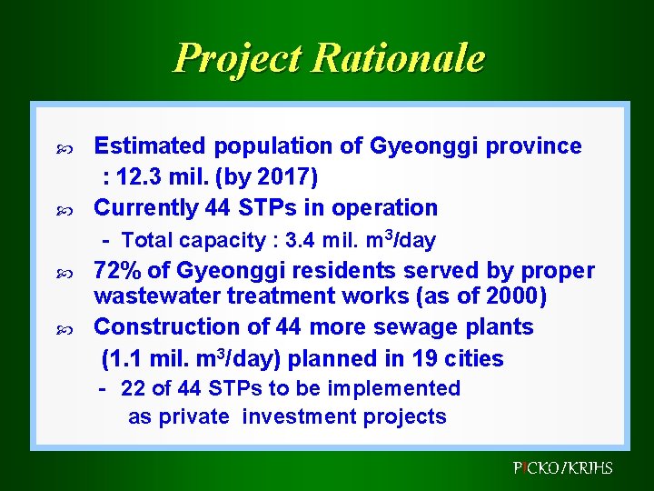 Project Rationale Estimated population of Gyeonggi province : 12. 3 mil. (by 2017) Currently