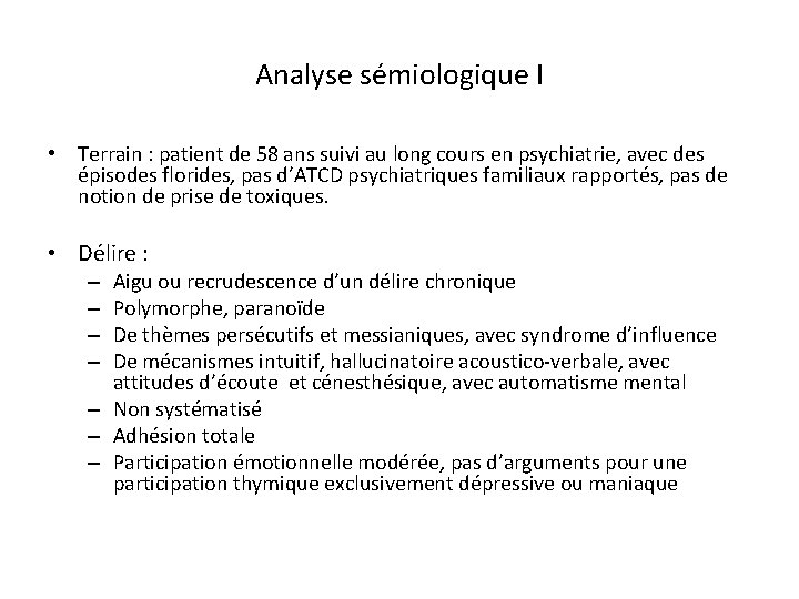 Analyse sémiologique I • Terrain : patient de 58 ans suivi au long cours