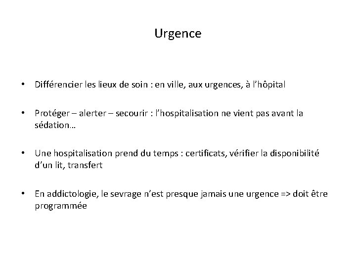 Urgence • Différencier les lieux de soin : en ville, aux urgences, à l’hôpital