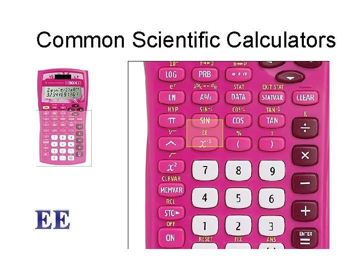 Common Scientific Calculators EE 