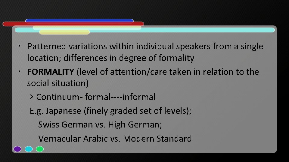 Patterned variations within individual speakers from a single location; differences in degree of Patterned variations within individual speakers from a single location; differences in degree of