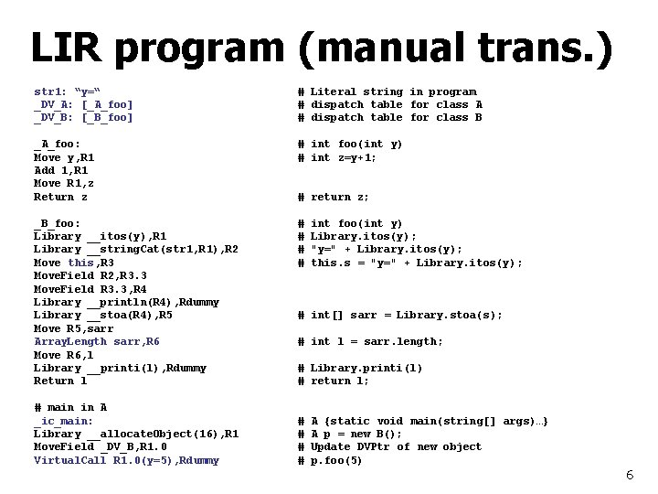 LIR program (manual trans. ) str 1: “y=“ _DV_A: [_A_foo] _DV_B: [_B_foo] # Literal