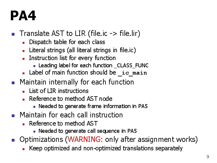 PA 4 n Translate AST to LIR (file. ic -> file. lir) n n