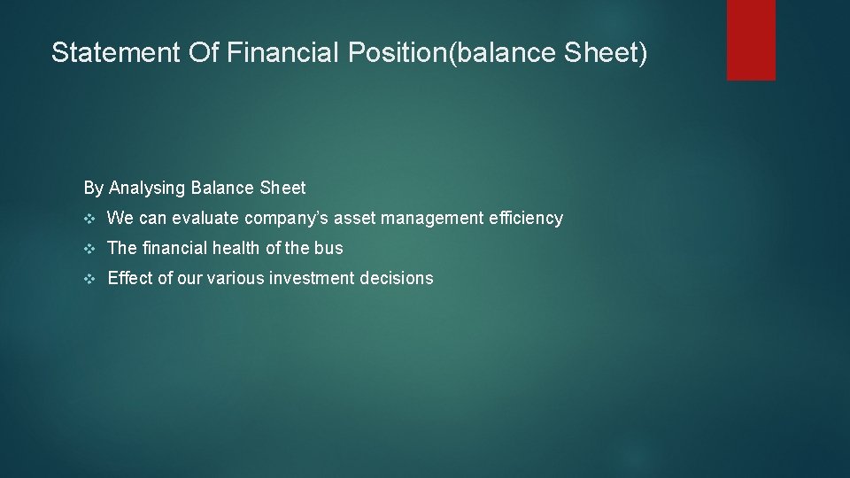 Statement Of Financial Position(balance Sheet) By Analysing Balance Sheet v We can evaluate company’s