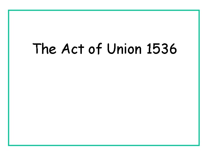 The Act of Union 1536 