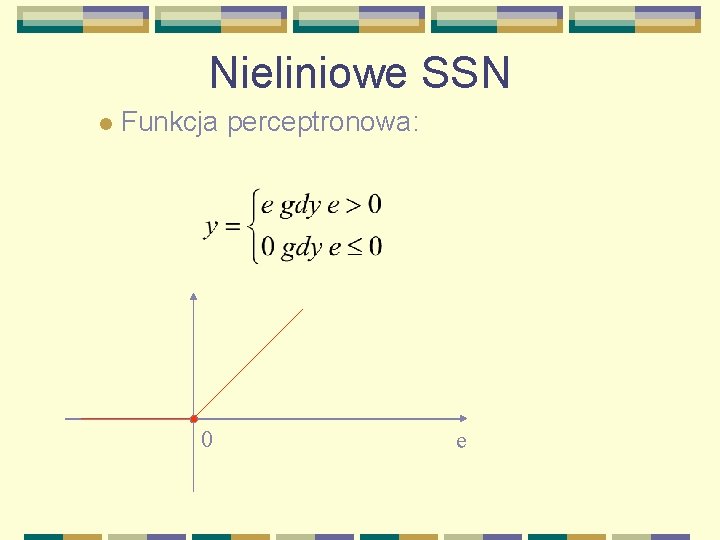 Nieliniowe SSN l Funkcja perceptronowa: 0 e 