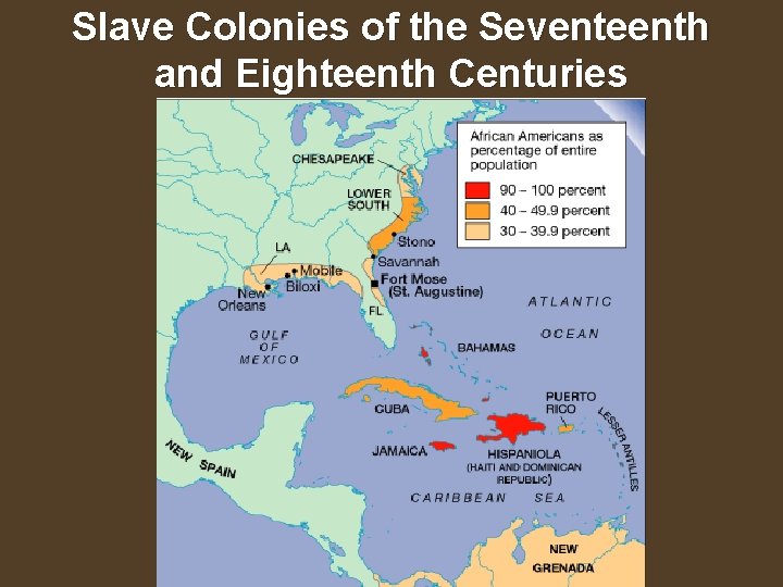 Slave Colonies of the Seventeenth and Eighteenth Centuries 