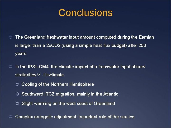 Conclusions Ü The Greenland freshwater input amount computed during the Eemian is larger than