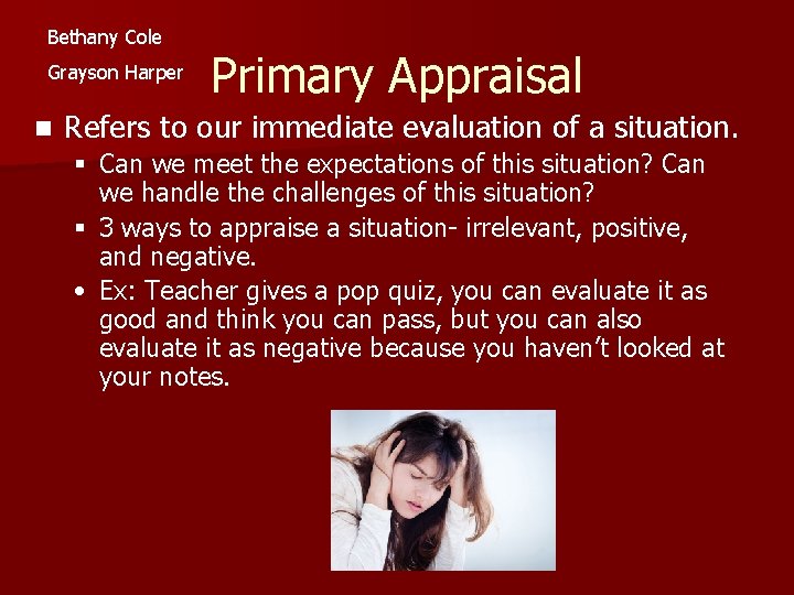 Bethany Cole Grayson Harper n Primary Appraisal Refers to our immediate evaluation of a