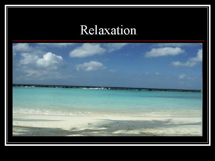 Relaxation 