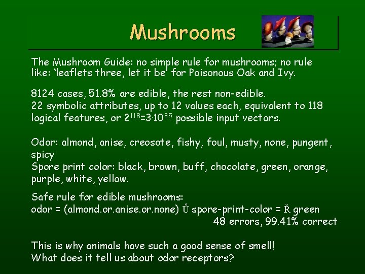 Mushrooms The Mushroom Guide: no simple rule for mushrooms; no rule like: ‘leaflets three,