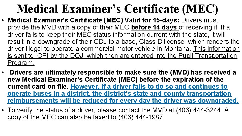 Medical Examiner’s Certificate (MEC) • Medical Examiner’s Certificate (MEC) Valid for 15 -days: Drivers