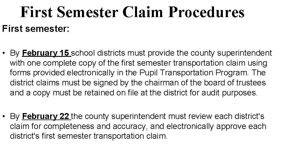 First Semester Claim Procedures First semester: • By February 15 school districts must provide