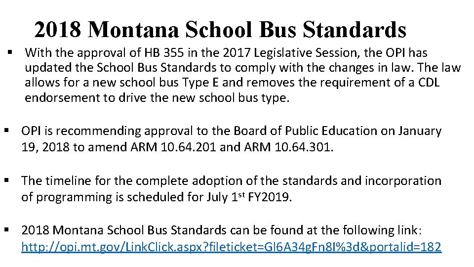 2018 Montana School Bus Standards § With the approval of HB 355 in the