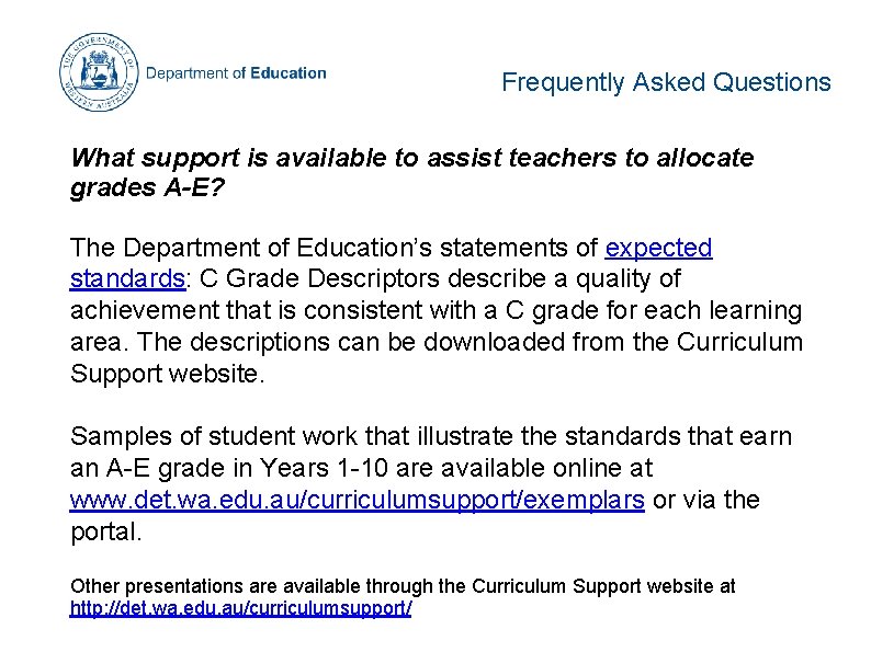 Frequently Asked Questions What support is available to assist teachers to allocate grades A-E? Frequently Asked Questions What support is available to assist teachers to allocate grades A-E?