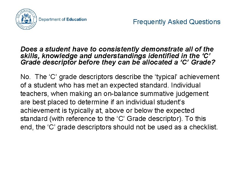 Frequently Asked Questions Does a student have to consistently demonstrate all of the skills, Frequently Asked Questions Does a student have to consistently demonstrate all of the skills,