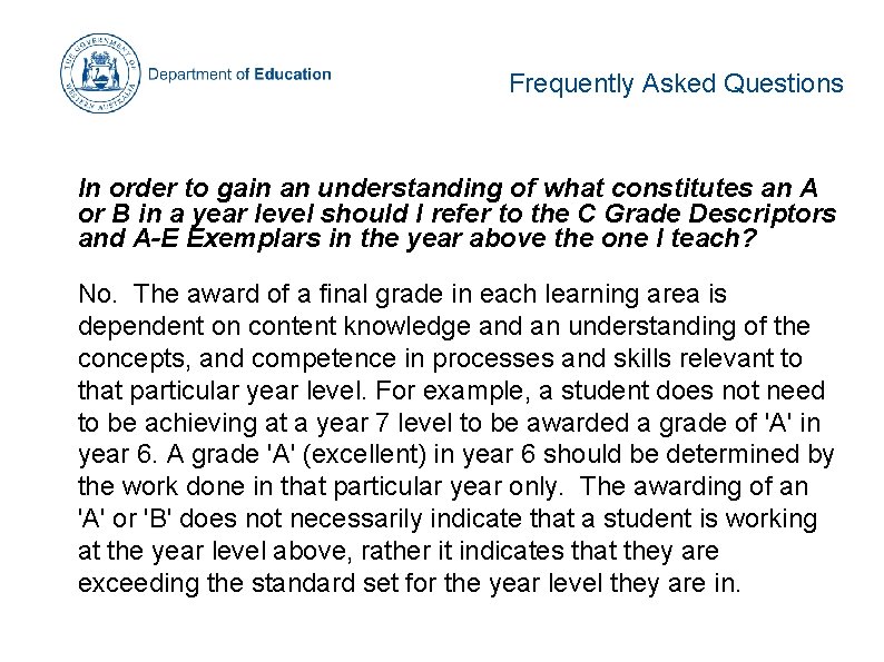Frequently Asked Questions In order to gain an understanding of what constitutes an A Frequently Asked Questions In order to gain an understanding of what constitutes an A