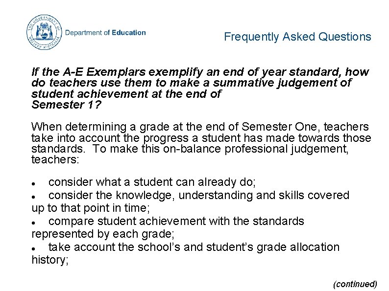 Frequently Asked Questions If the A-E Exemplars exemplify an end of year standard, how Frequently Asked Questions If the A-E Exemplars exemplify an end of year standard, how