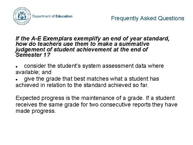 Frequently Asked Questions If the A-E Exemplars exemplify an end of year standard, how Frequently Asked Questions If the A-E Exemplars exemplify an end of year standard, how