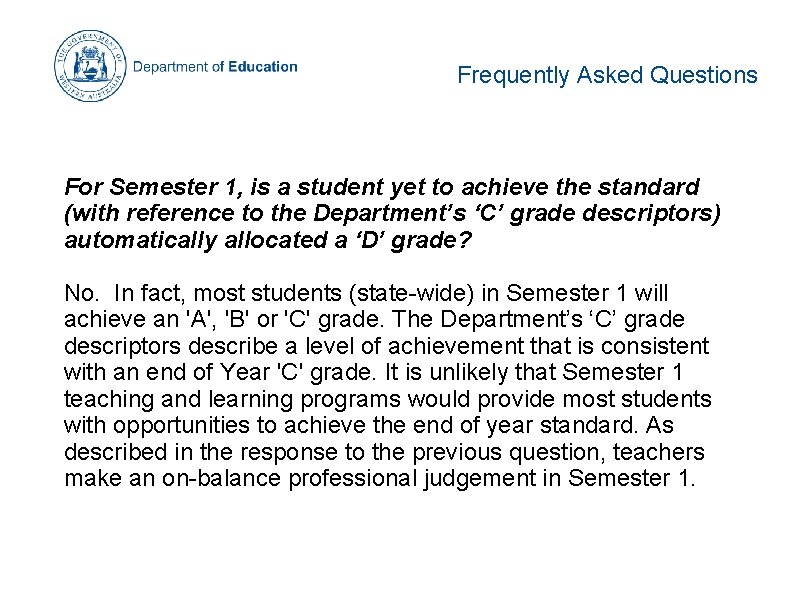 Frequently Asked Questions For Semester 1, is a student yet to achieve the standard Frequently Asked Questions For Semester 1, is a student yet to achieve the standard