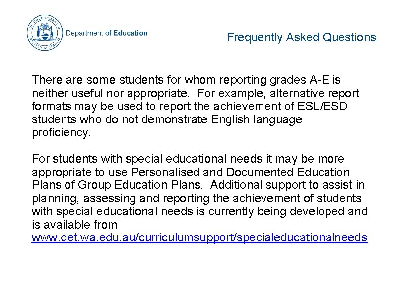 Frequently Asked Questions There are some students for whom reporting grades A-E is neither Frequently Asked Questions There are some students for whom reporting grades A-E is neither