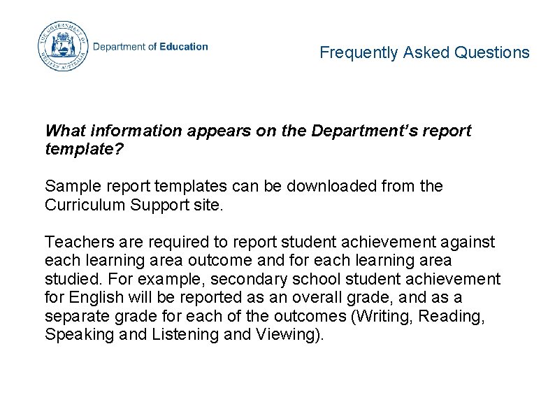 Frequently Asked Questions What information appears on the Department’s report template? Sample report templates Frequently Asked Questions What information appears on the Department’s report template? Sample report templates