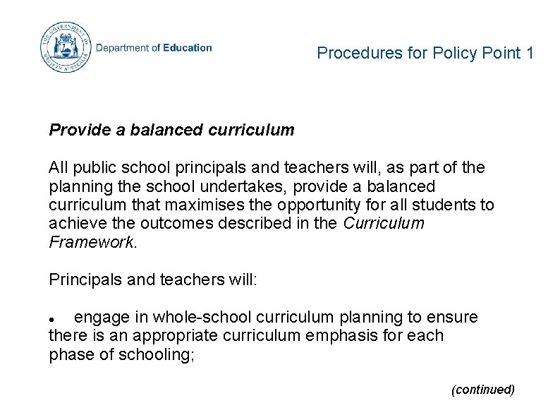 Procedures for Policy Point 1 Provide a balanced curriculum All public school principals and Procedures for Policy Point 1 Provide a balanced curriculum All public school principals and