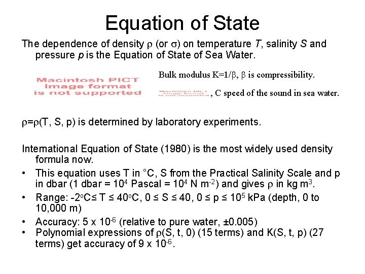 Equation of State The dependence of density (or ) on temperature T, salinity S