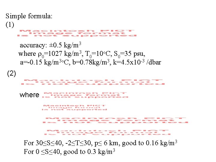 Simple formula: (1) accuracy: ± 0. 5 kg/m 3 where 0=1027 kg/m 3, T