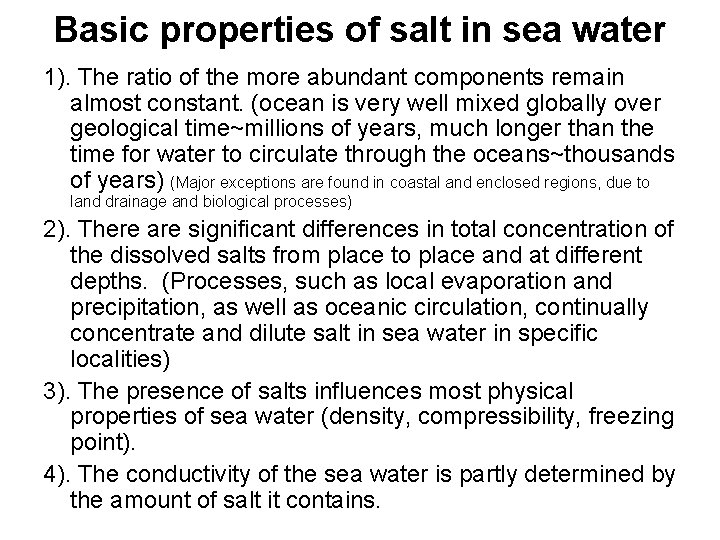 Basic properties of salt in sea water 1). The ratio of the more abundant