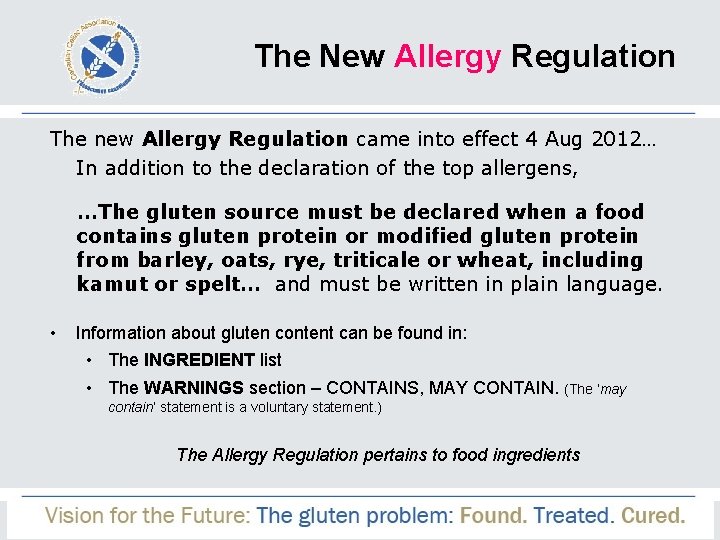 The New Allergy Regulation The new Allergy Regulation came into effect 4 Aug 2012…