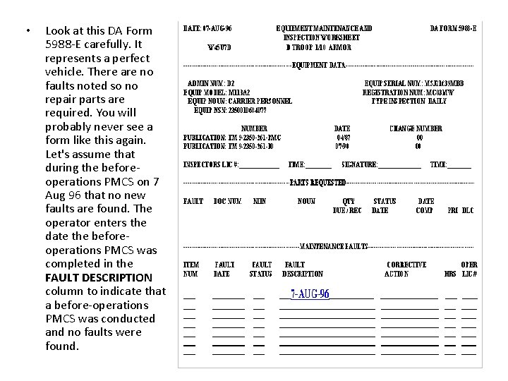  • Look at this DA Form 5988 -E carefully. It represents a perfect