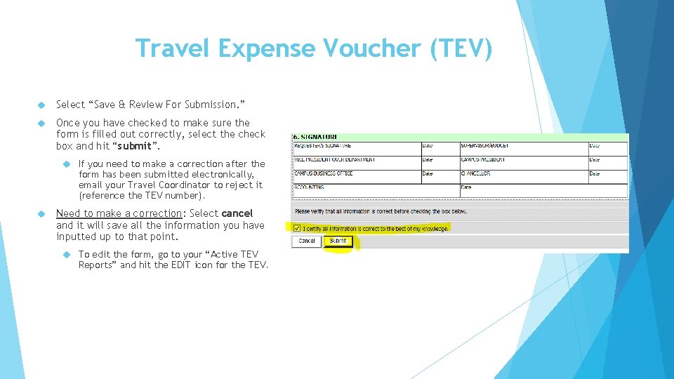 Travel Expense Voucher (TEV) Select “Save & Review For Submission. ” Once you have