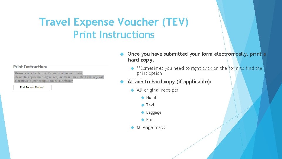 Travel Expense Voucher (TEV) Print Instructions Once you have submitted your form electronically, print