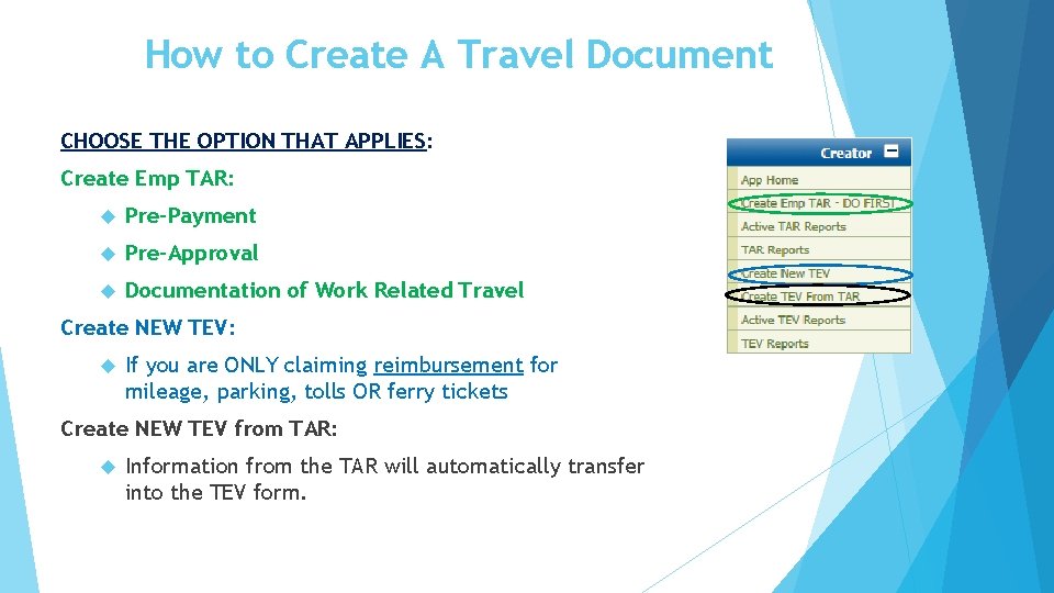 How to Create A Travel Document CHOOSE THE OPTION THAT APPLIES: Create Emp TAR: