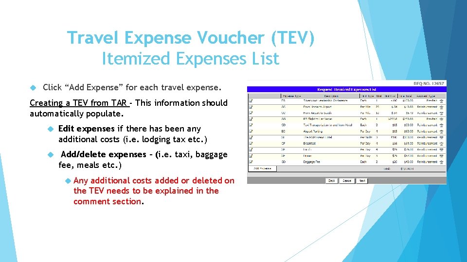Travel Expense Voucher (TEV) Itemized Expenses List Click “Add Expense” for each travel expense.