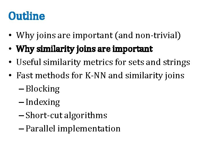 Outline • • Why joins are important (and non-trivial) Why similarity joins are important